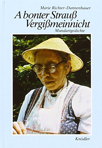 A bonter Strauss Vergissmeinnicht: Mundartgedichte Poetry