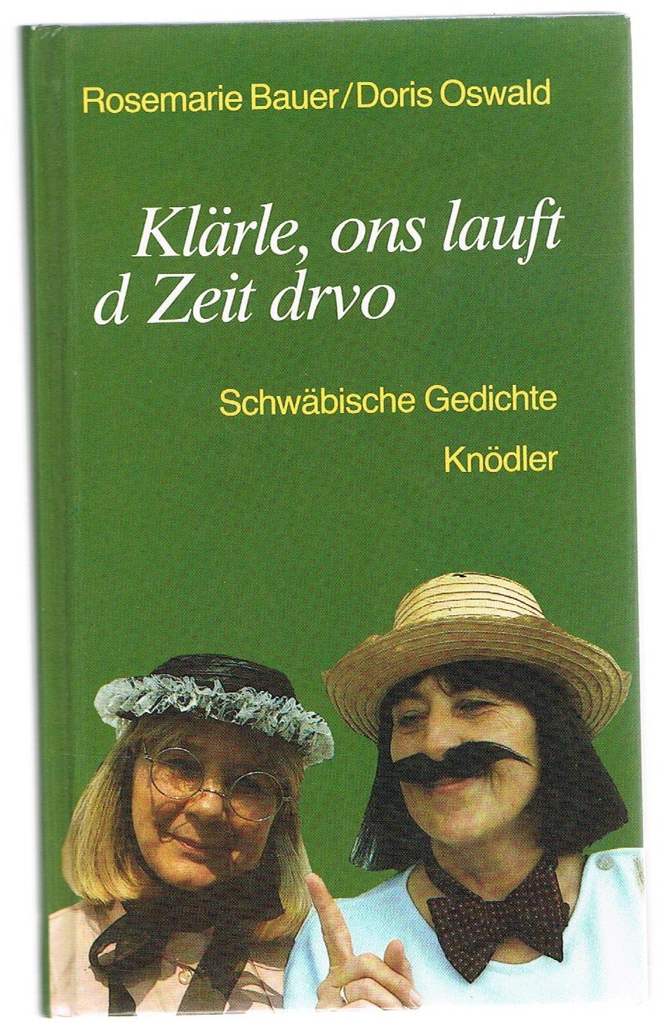Klärle, ons lauft d Zeit drvo: Schwäbische Gedichte Poetry