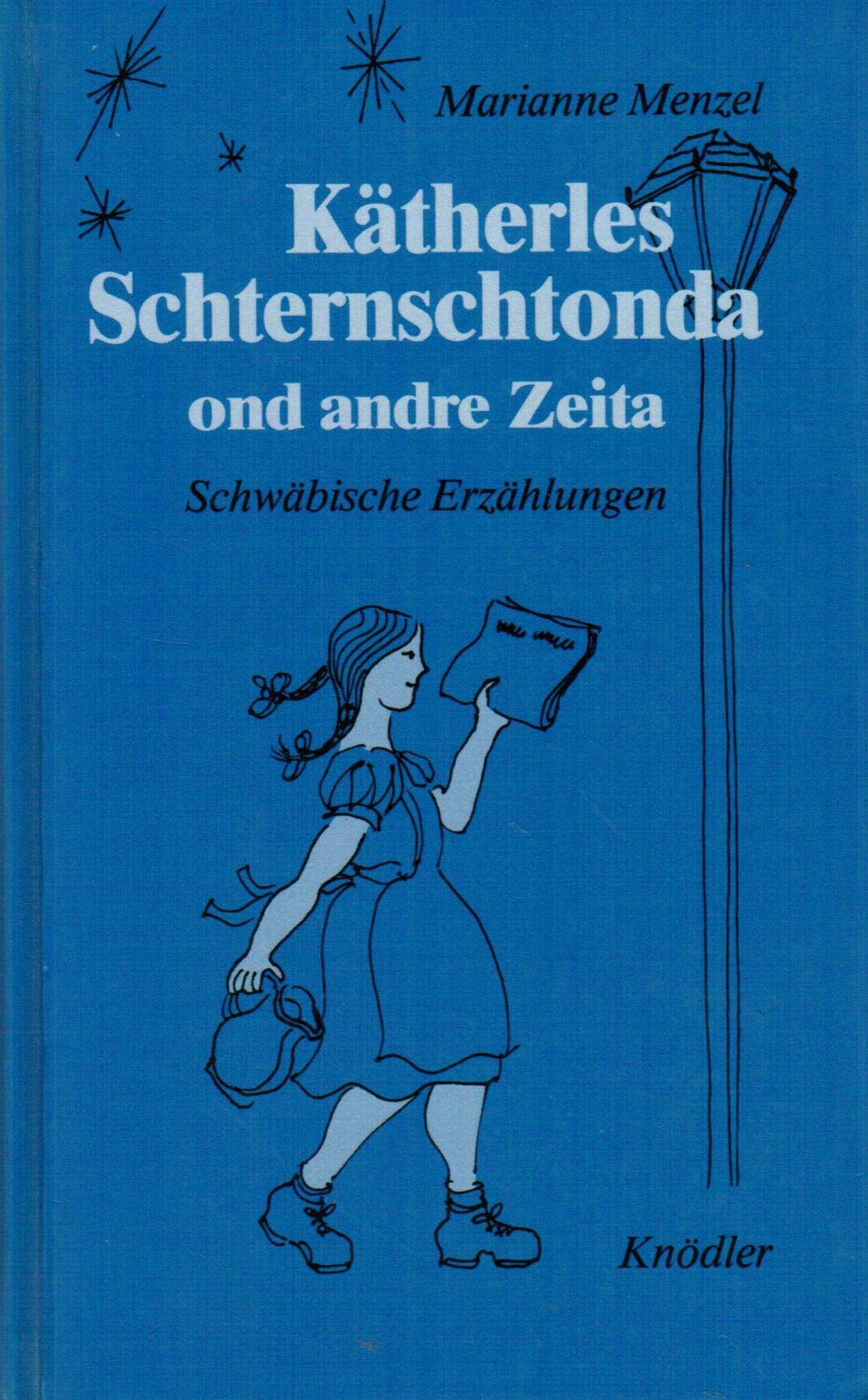 Kätherles Schternschtonda ond andre Zeita: Schwäbische Erzählungen Books
