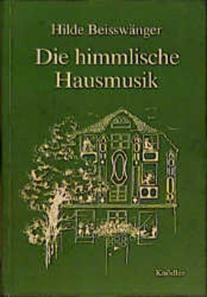 Die himmlische Hausmusik: Heitere Geschichten zwischen Appassionata und Kartoffelsalat Books