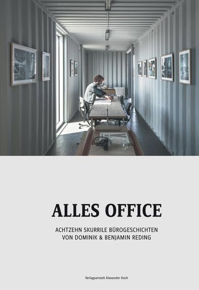 Alles Office: Achtzehn skurrile Bürogeschichten von Dominik & Benjamin Reding Film, Art & Culture