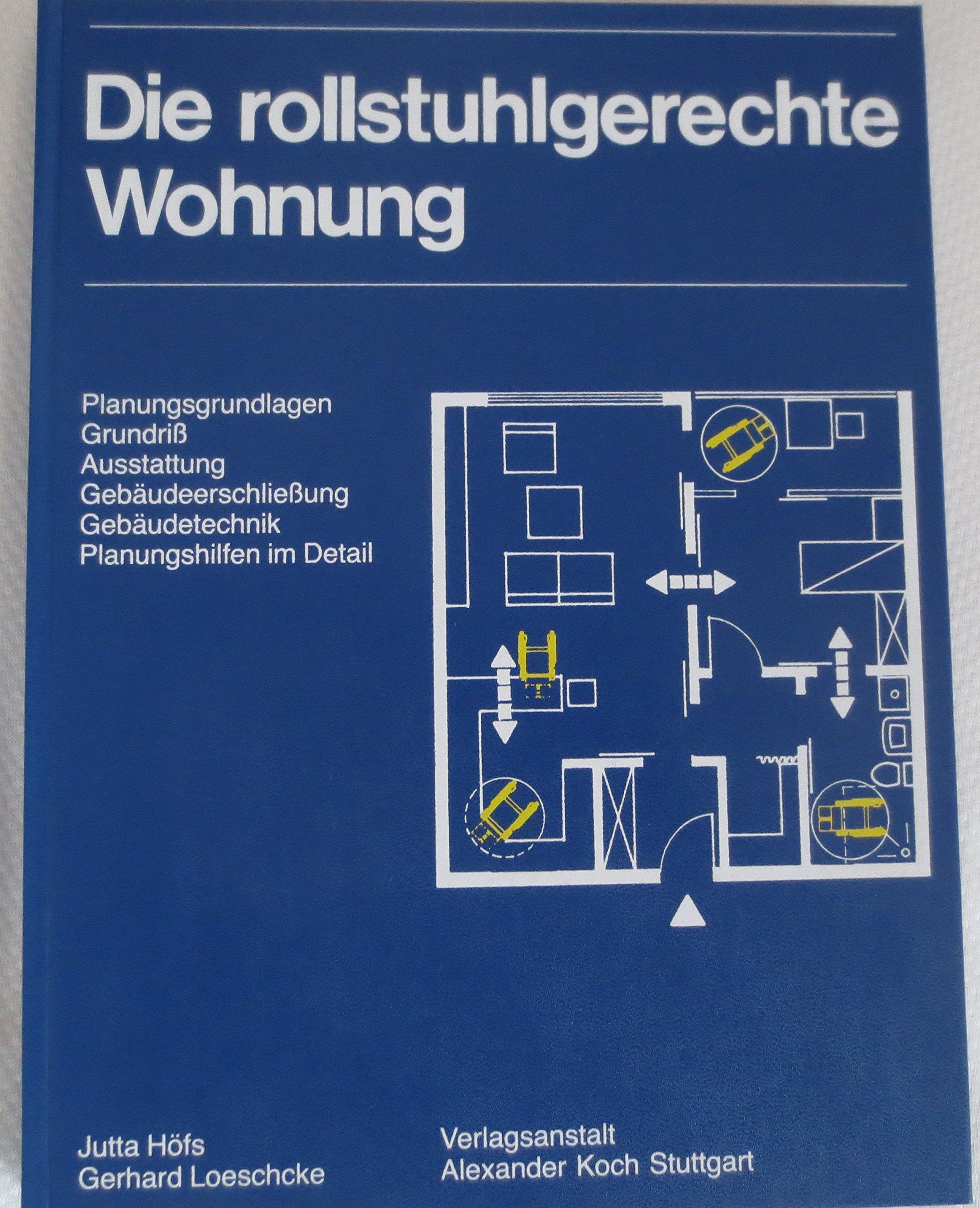 Die rollstuhlgerechte Wohnung Social Sciences