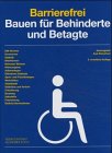 Barrierefrei Bauen für Behinderte und Betagte Architecture