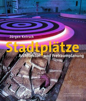 Stadtplätze. Architektur und Freiraumplanung Books