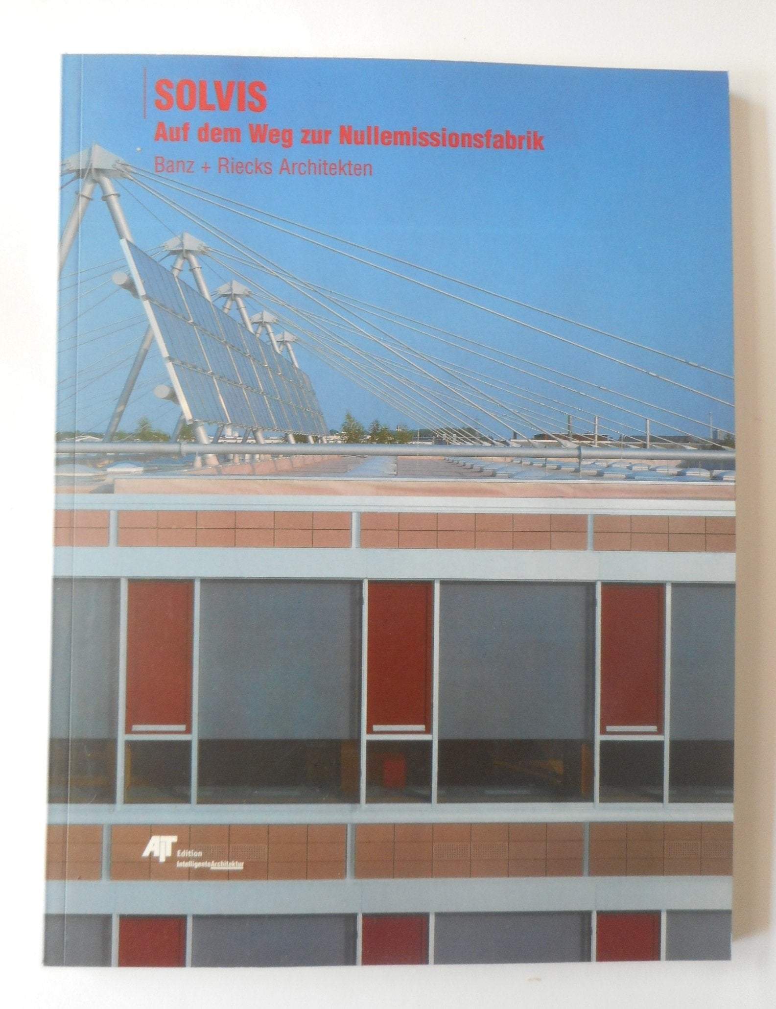 SOLVIS: Auf dem Weg zur Nullemissionsfabrik Architecture