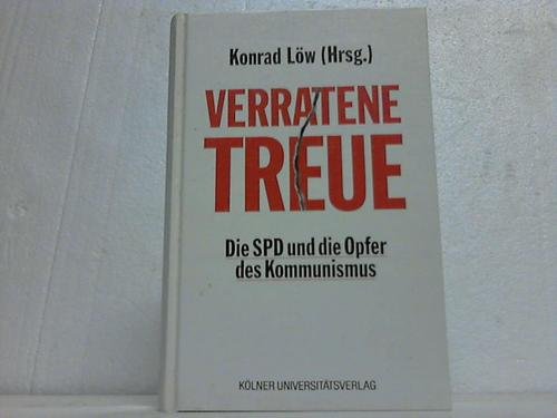 Verratene Treue. Die SPD und die Opfer des Kommunismus Memories
