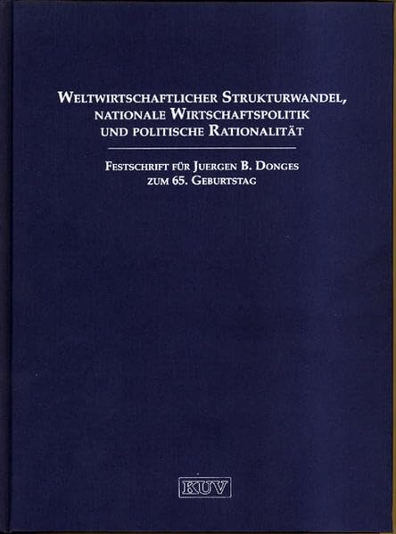 Weltwirtschaftlicher Strukturwandel, nationale Wirtschaftspolitik und politische Rationalität: Festschrift für Juergen B. Donges zum 65. Geburtstag Law