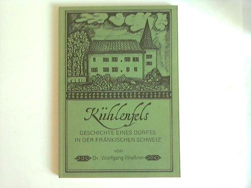 Kühlenfels : Geschichte eines Dorfes in der Fränkischen Schweiz. Books