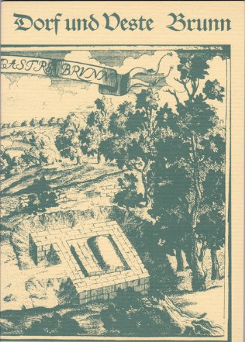 Dorf und Veste Brunn: Aus der Ortsgeschichte von Brunn Books