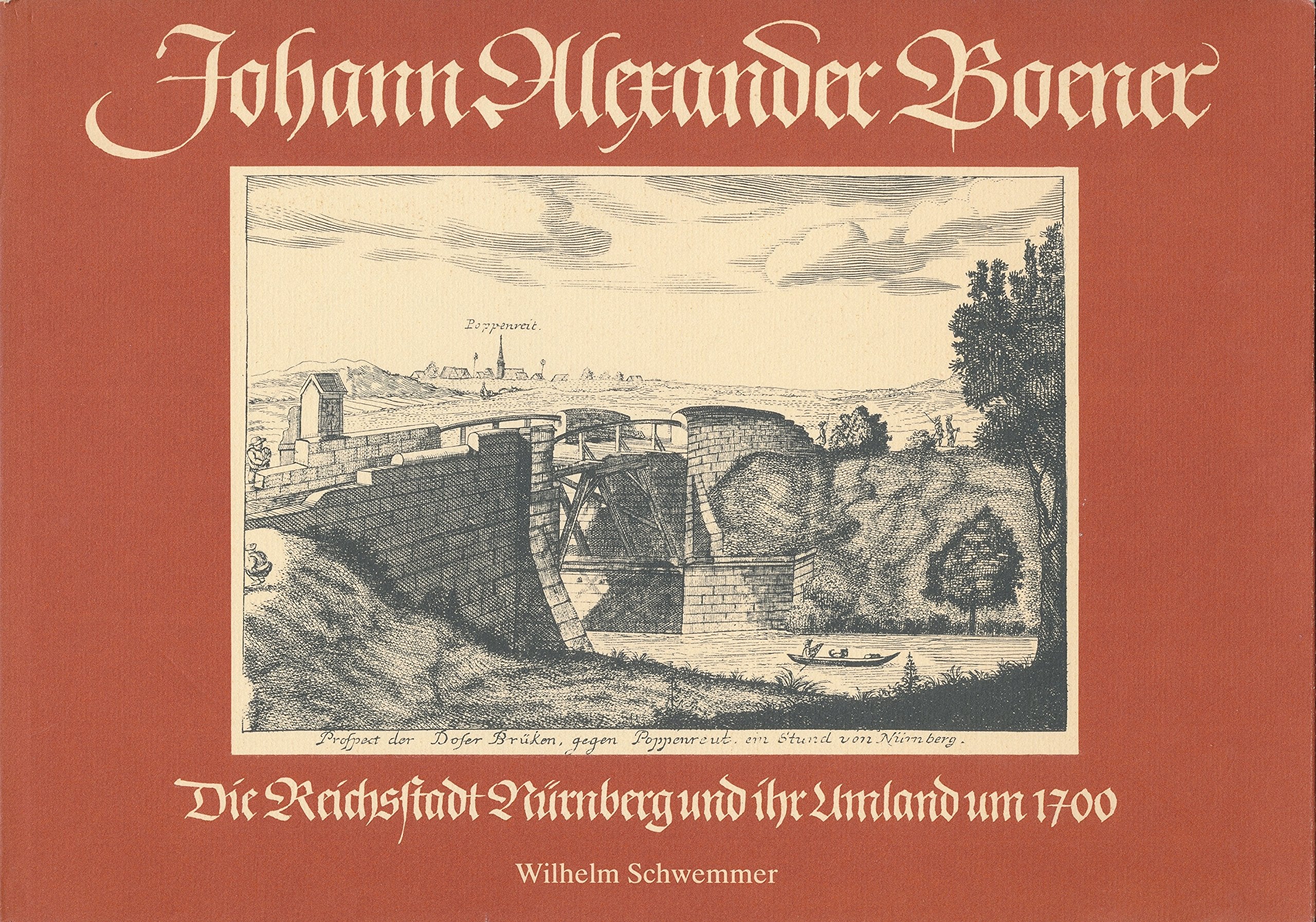 Johann Alexander Boener: Die Reichsstadt Nürnberg und ihr Umland 1700. Kupferstiche Books
