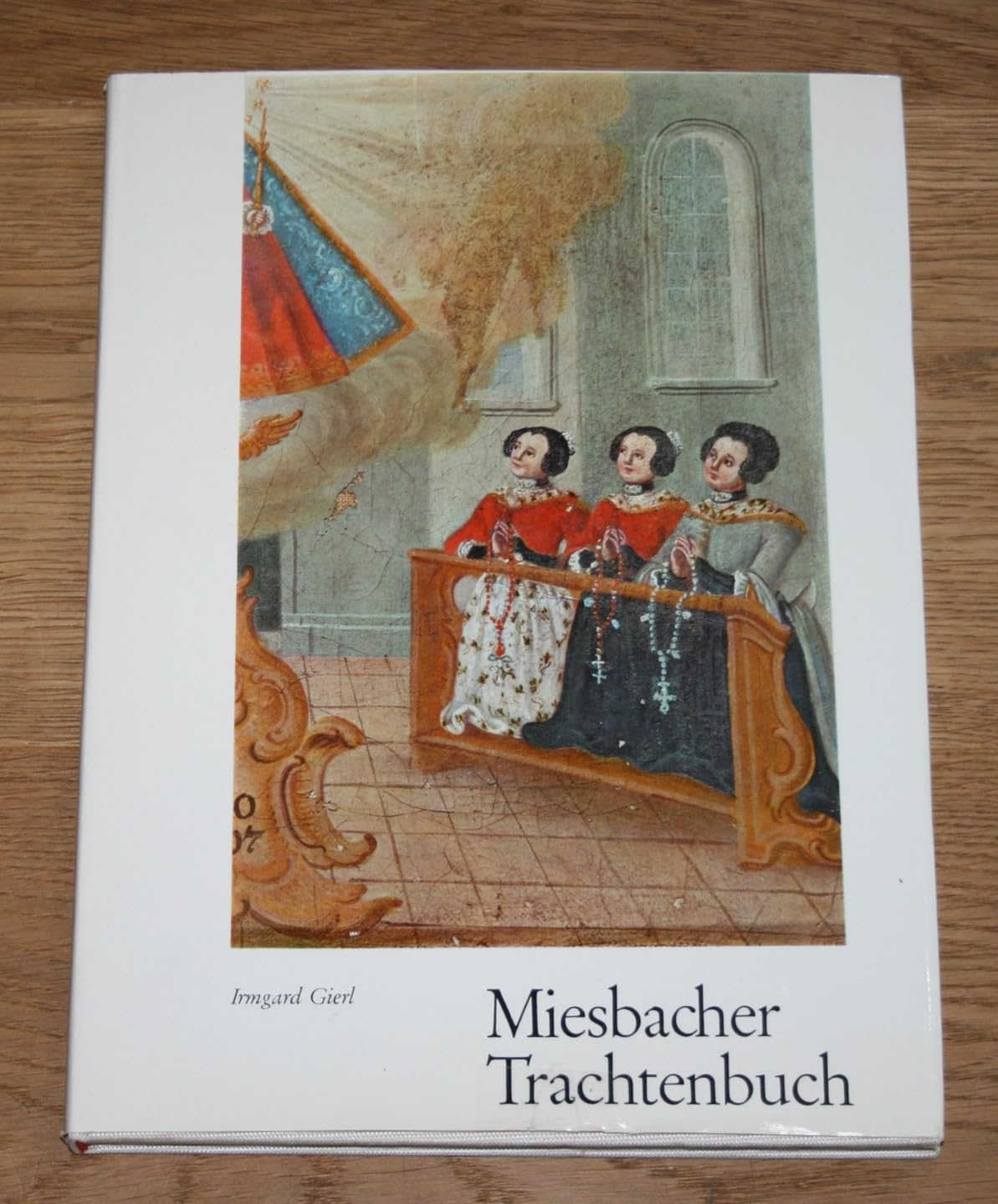 Miesbacher Trachtenbuch : Die Bauerntracht zwischen Isar und Inn. Books