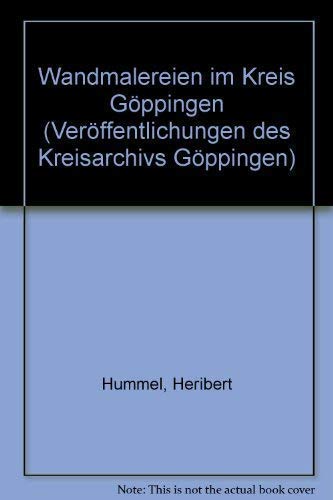 Wandmalereien im Kreis Göppingen (Veröffentlichungen des Kreisarchivs Göppingen) Books