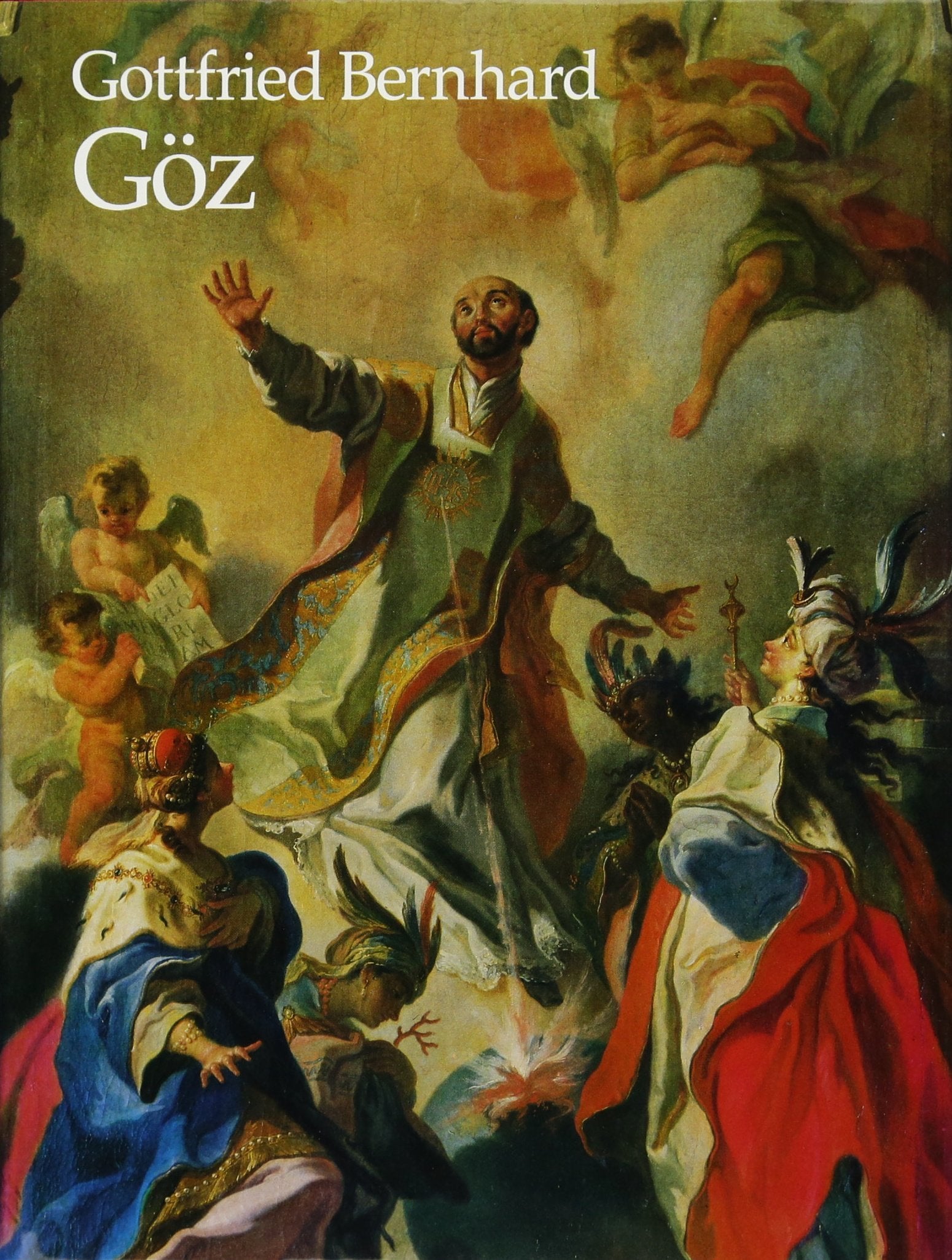 Gottfried Bernhard Göz 1708-1774. Ölgemälde und Zeichnungen Arts & Music
