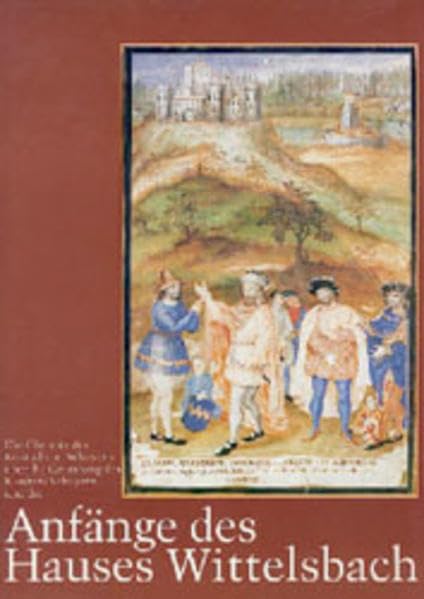 Anfänge des Hauses Wittelsbach: Die Chronik des Konrad von Scheyern über die Gründung des Klosters Scheyern German history