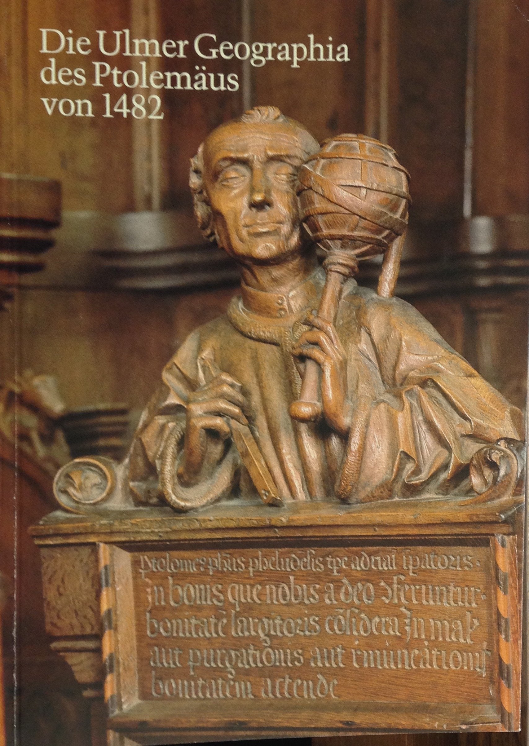 Die Ulmer Geographia des Ptolemäus von 1482: Zur 500. Wiederkehr der ersten Atlasdrucklegung nordlich der Alpen. Ulm, Schwörhaus 11. Oktober bis 30. November 1982. Veröffentlichungen der Stadtbibliothek Ulm Band 2 book