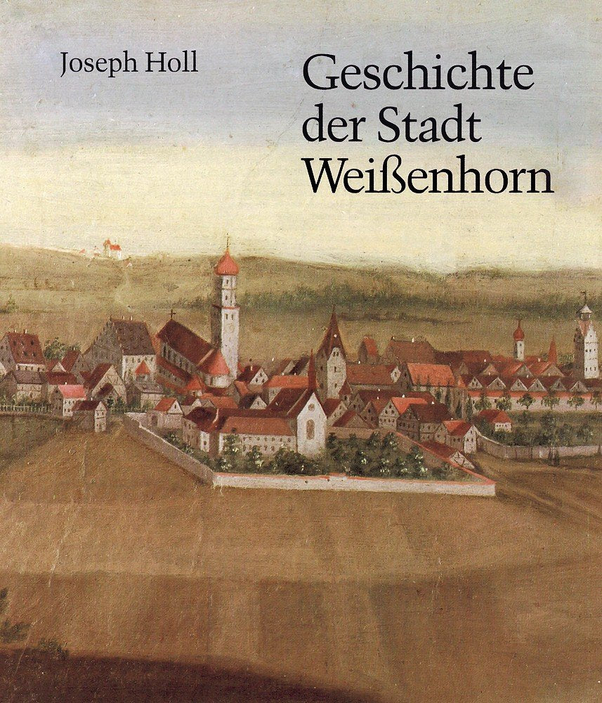 Geschichte der Stadt Weissenhorn book