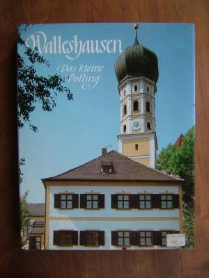 Walleshausen - "Das kleine Polling" (Der kleine Pfaffenwinkel) Books