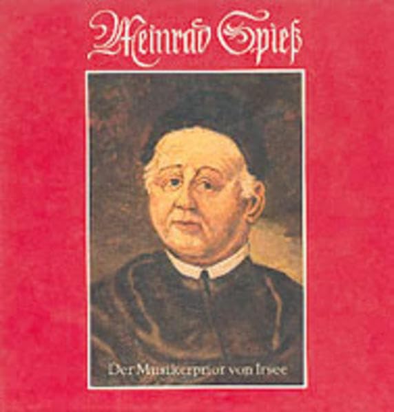 Meinrad Spiess 1683-1761 Memories