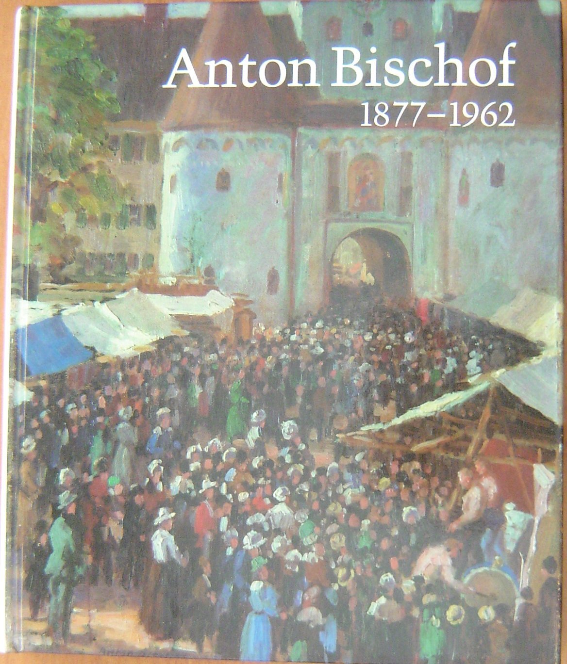 Anton Bischof 1877-1962: Ein Heimatkünstler aus Weissenhorn in Schwaben: Ein Heimatkünstler aus Weißenhorn in Schwaben Books