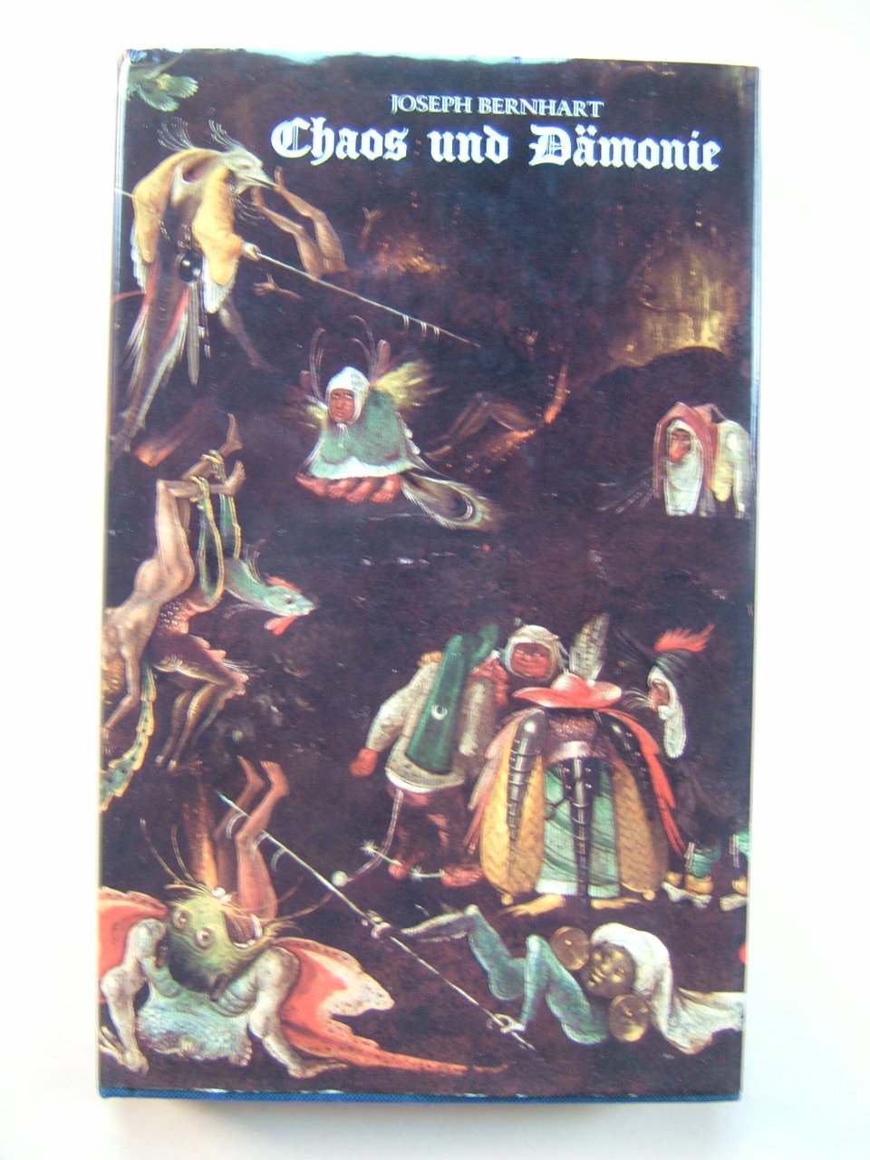 Chaos und Dämonie: Von den göttlichen Schatten der Schöpfung Religion & Esotericism