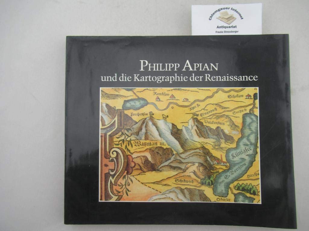 Philipp Apian und die kartographische Renaissance (Ausstellungskataloge / Bayerische Staatsbibliothek) book