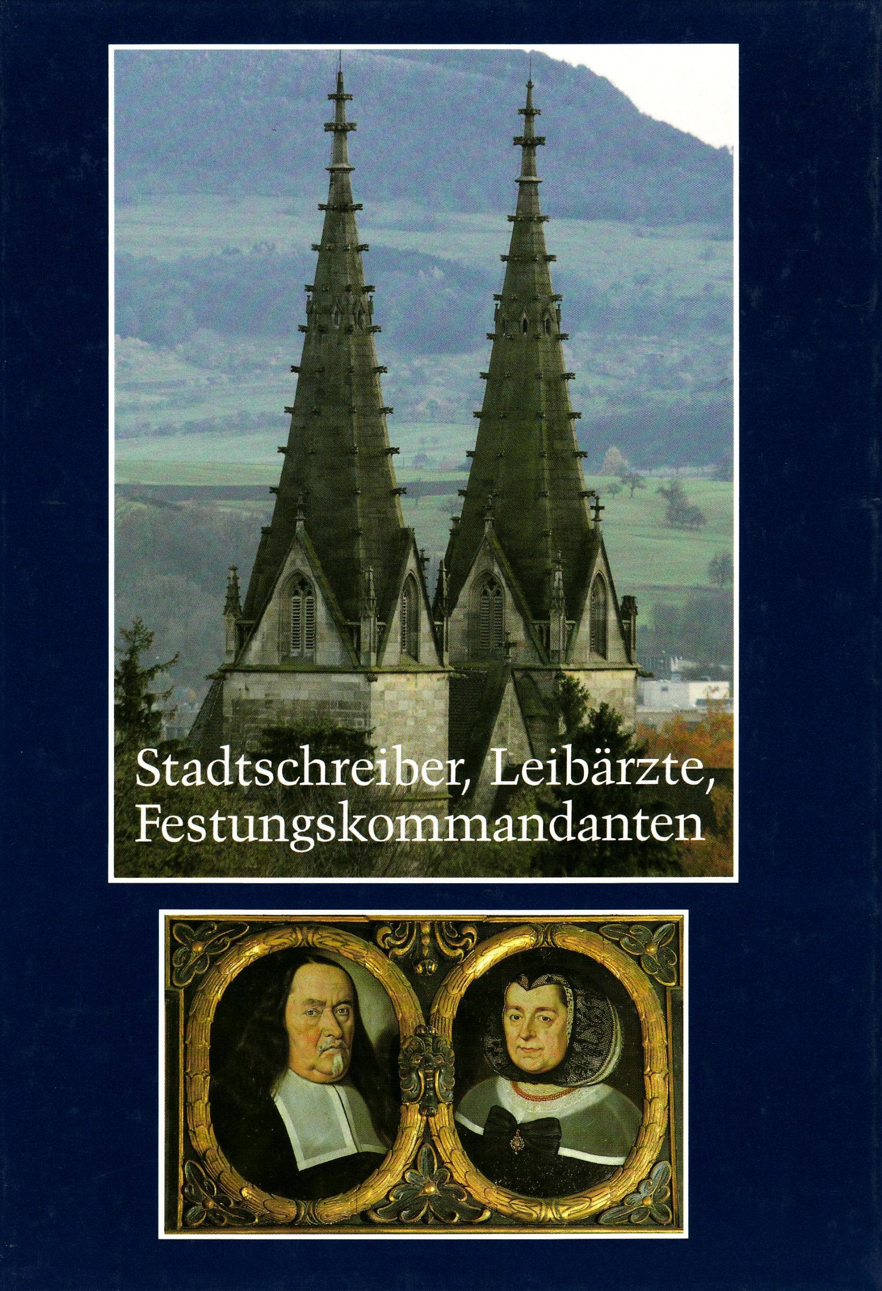 Stadtschreiber, Leibärzte, Festungskommandanten: Altwürttembergische Ehrbarkeit in den Epitaphen der Oberhofenkirche Göppingen (Veröffentlichungen des Stadtarchivs Göppingen) Politics & History