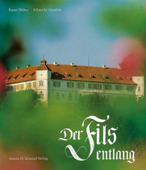 Der Fils entlang: Eine Reise durch den Stauferkreis Göppingen Leisure, Home & Garden