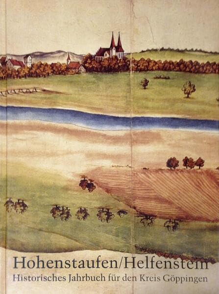 Hohenstaufen/Helfenstein. Historisches Jahrbuch für den Kreis Göppingen / Hohenstaufen/Helfenstein. Historisches Jahrbuch für den Kreis Göppingen 10 Film, Art & Culture