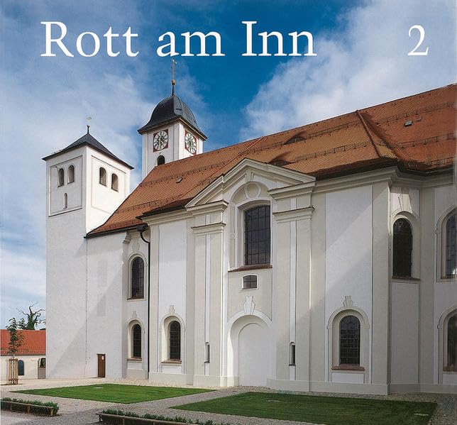 Rott am Inn 2: Beiträge zur Kunst und Geschichte der ehemaligen Benediktinerabtei book
