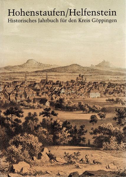 Hohenstaufen/Helfenstein: Historisches Jahrbuch 2002 für den Kreis Göppingen, Bd. 12 (Hohenstaufen/Helfenstein. Historisches Jahrbuch für den Kreis Göppingen) Film, Art & Culture