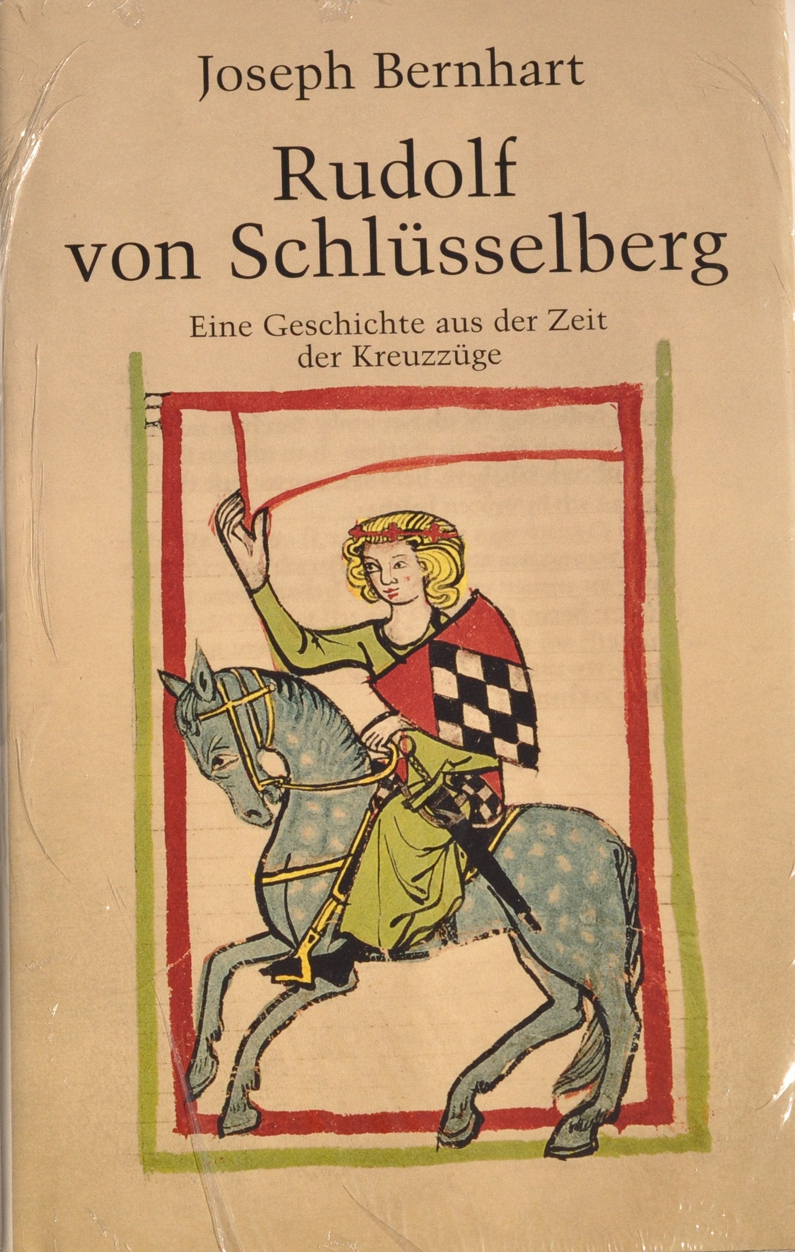 Rudolf von Schlüsselberg: Eine Geschichte aus der Zeit der Kreuzzüge book