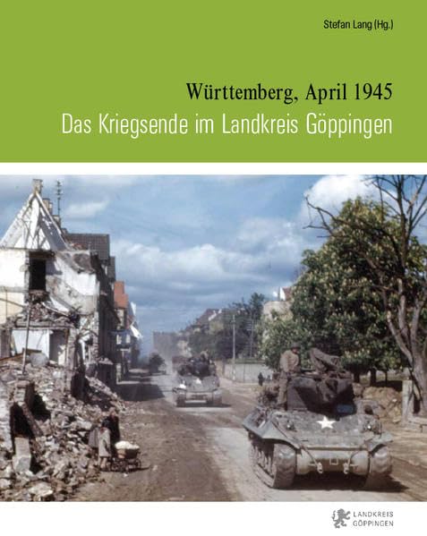 Das Kriegsende im Landkreis Göppingen Politics & History