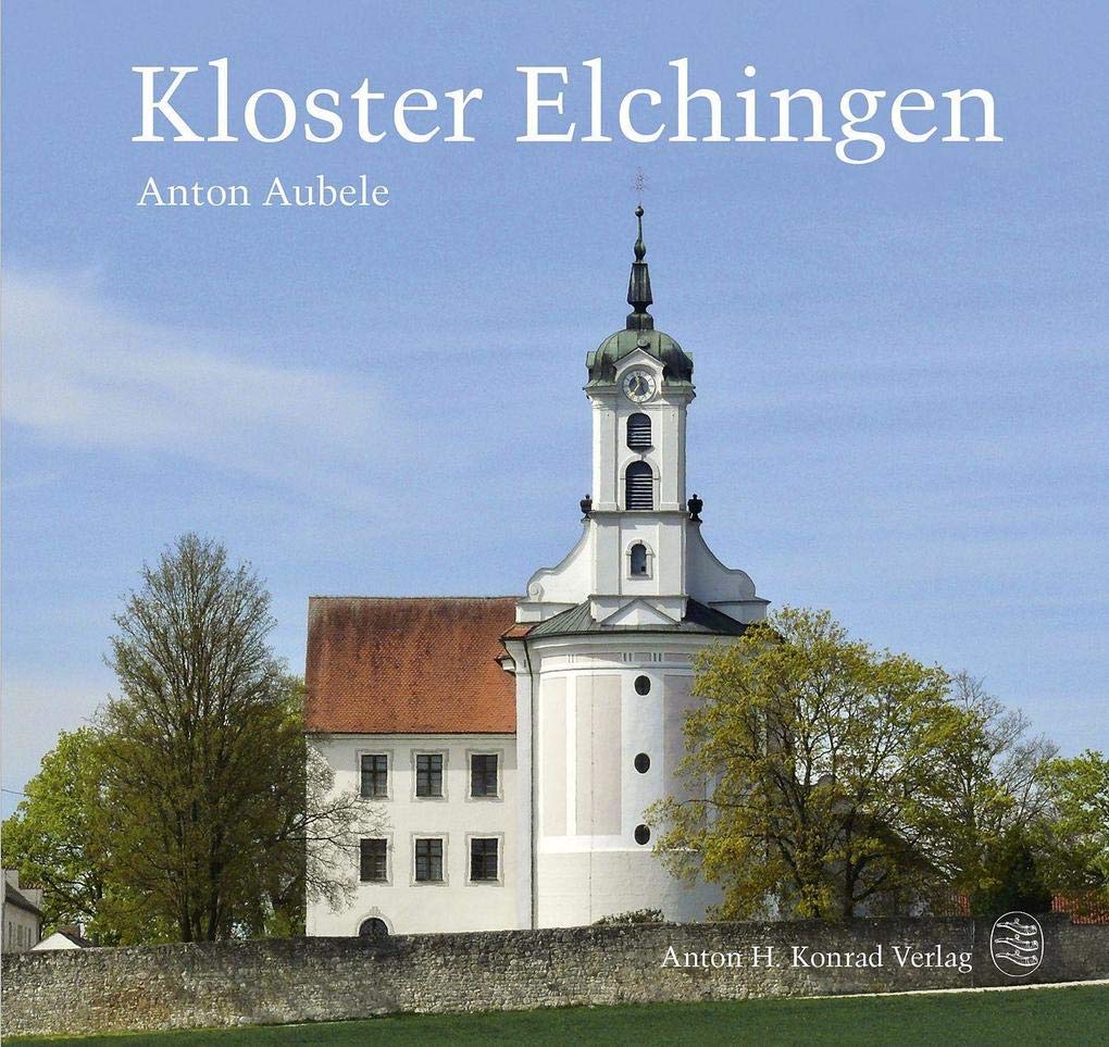 Kloster Elchingen: Die Benediktinerreichsabtei vom Ende des Dreißigjährigen Krieges bis zur Säkularisation 1648–1802/03 Architecture