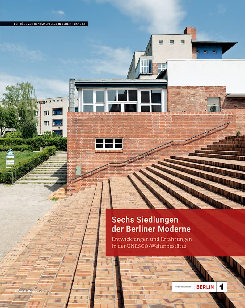 Sechs Siedlungen der Berliner Moderne Architecture
