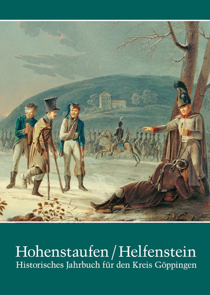 Hohenstaufen/Helfenstein. Historisches Jahrbuch für den Kreis Göppingen / Hohenstaufen/Helfenstein. Historisches Jahrbuch für den Kreis Göppingen 21 Social Sciences