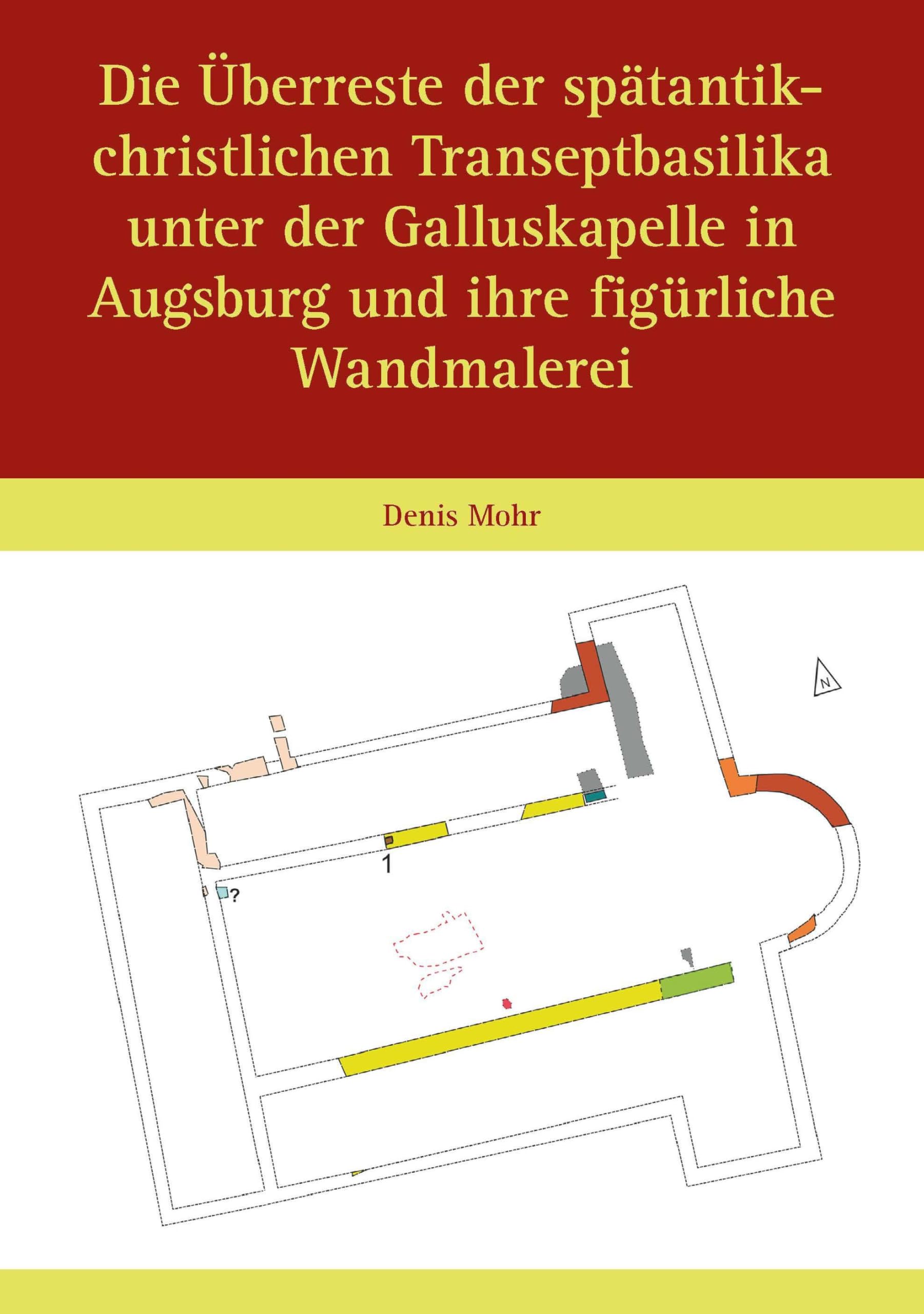 Die Überreste der spätantik-christlichen Transeptbasilika unter der Galluskapelle in Augsburg und ihre figürliche Wandmalerei Architecture