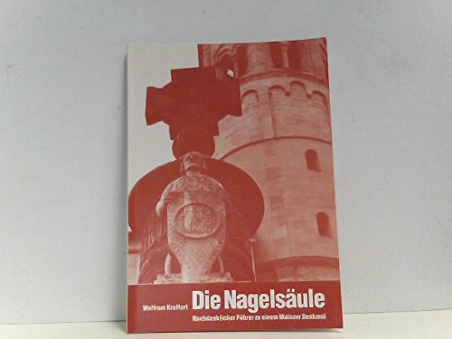 Die Nagelsäule: Nachdenklicher Führer zu einem Mainzer Denkmal Books