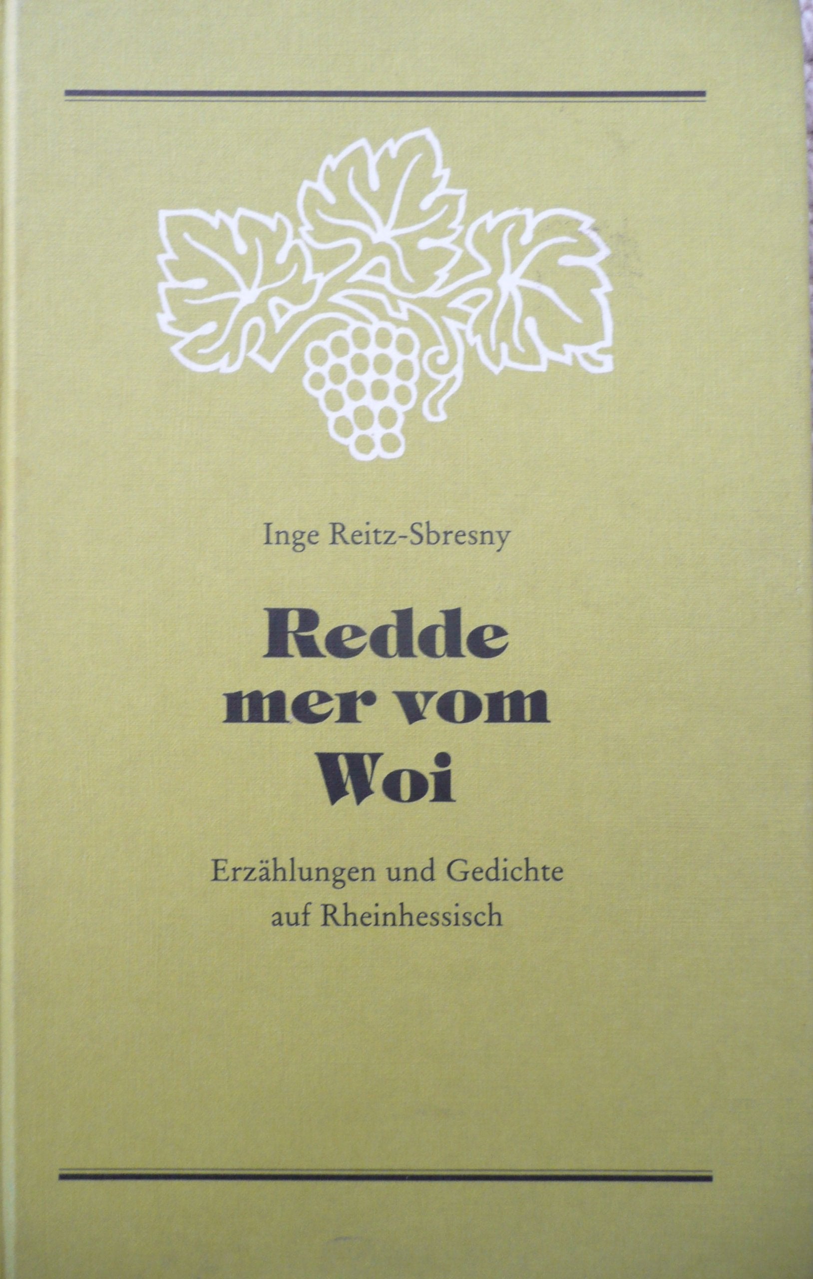 Redde mer vom Woi : Erzählungen u. Gedichte auf rheinhess. Books