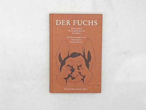 Der Fuchs: Zwanzig Jahre Oberbürgermeister der Stadt Mainz Books