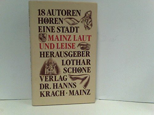 Mainz - laut und leise: 18 Autoren hören eine Stadt Books