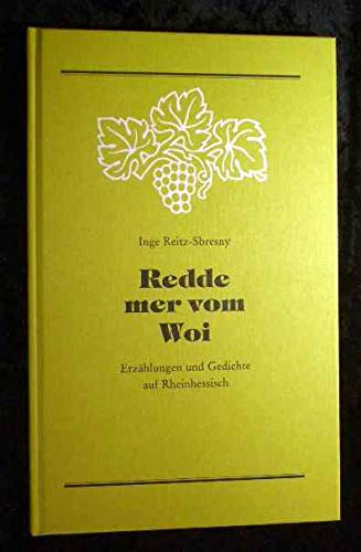 Redde mer vom Woi: Erzählungen und Gedichte auf Rheinhessisch Books