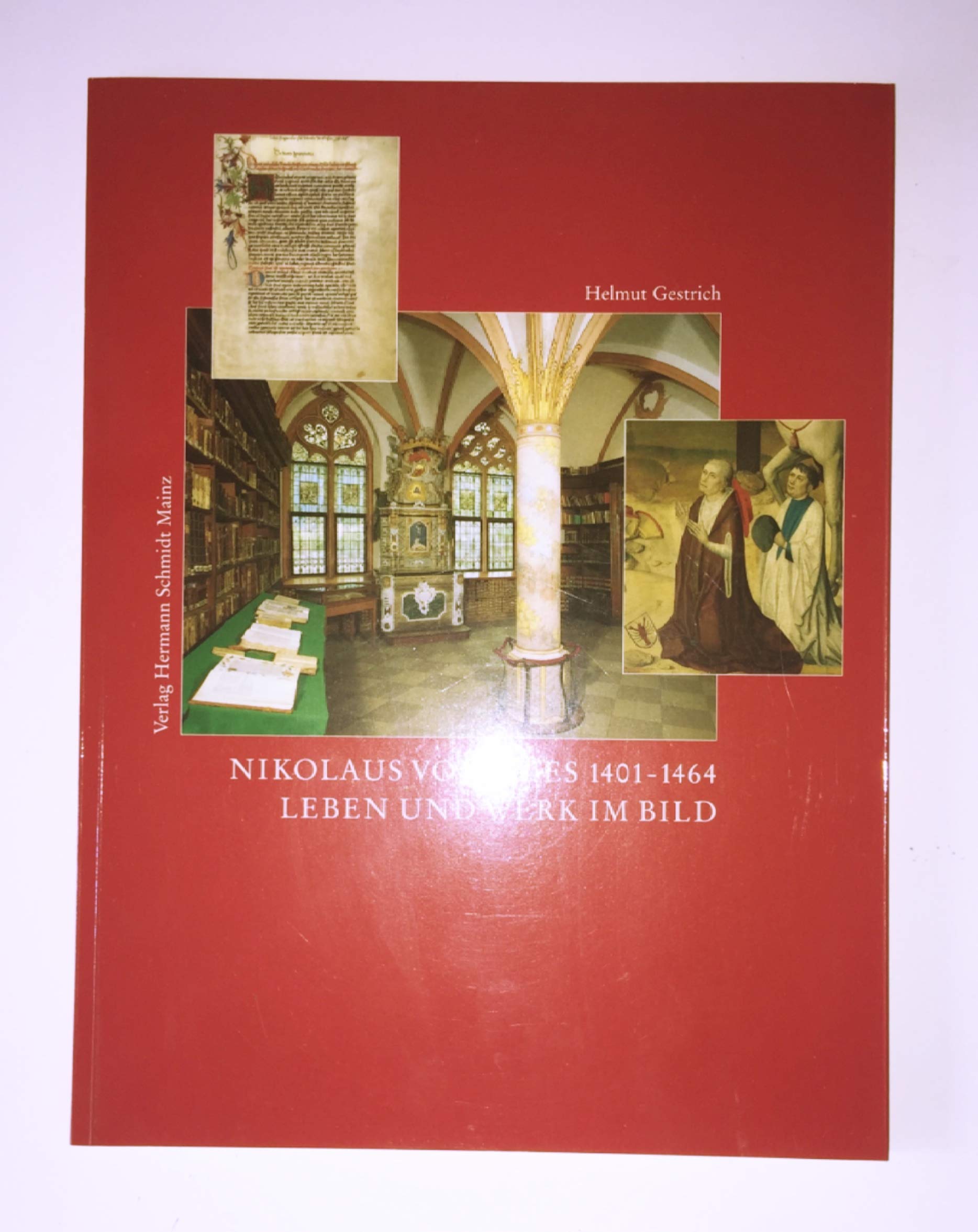 Nikolaus von Kues - 1401-1464: Leben und Werk im Bild. Der grosse Denker an der Schwelle des Mittelalterszur Neuzeit - Dokumentation Religion & Esotericism