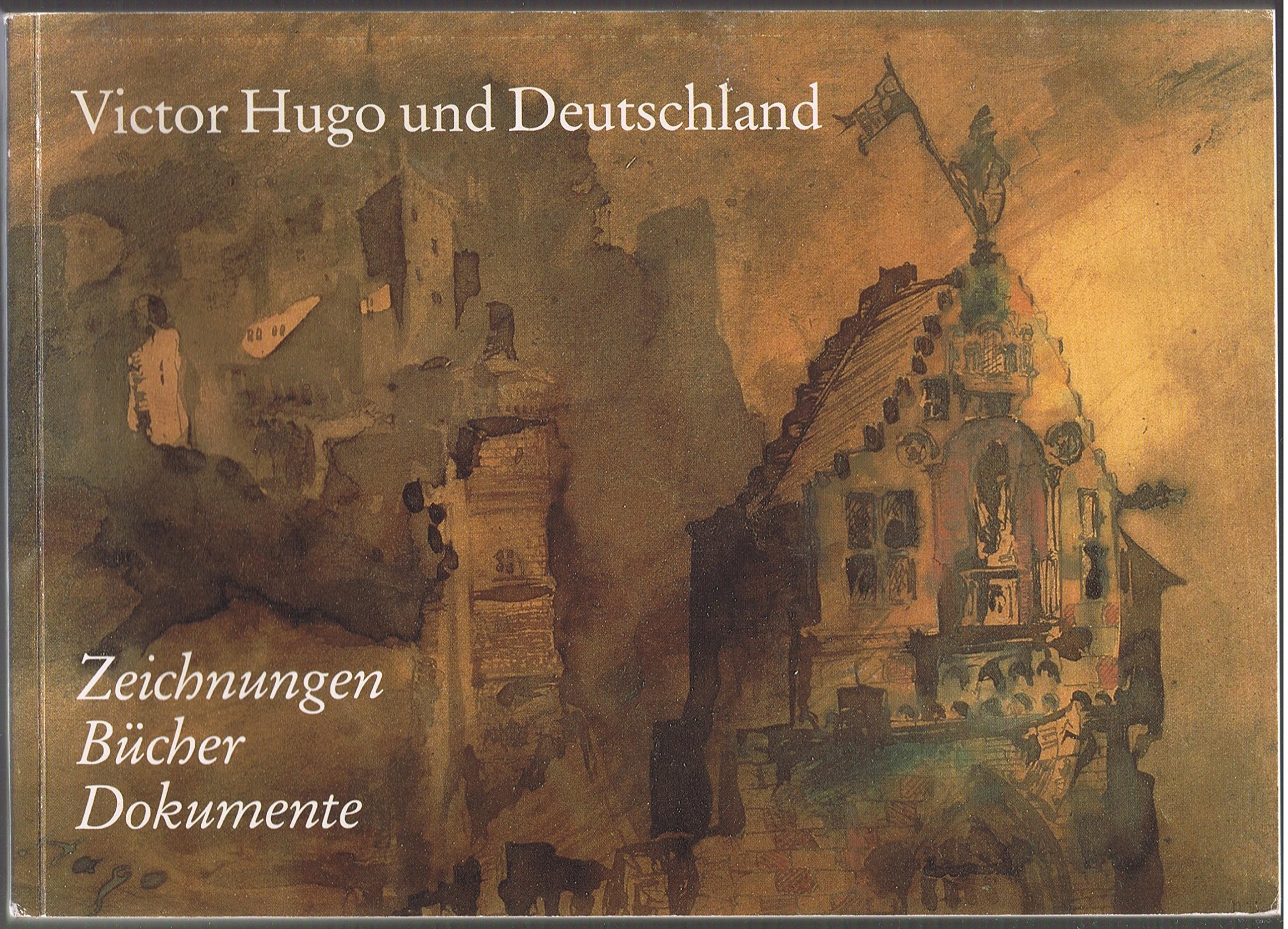 Victor Hugo und Deutschland: Zeichnungen - Bücher - Dokumente Foreign Languages ​​& Dictionaries