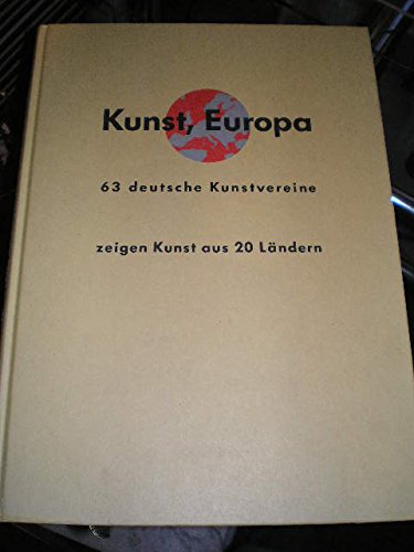 Kunst, Europa: 63 deutsche Kunstvereine zeigen Kunst aus 20 Ländern Professional & Reference Books