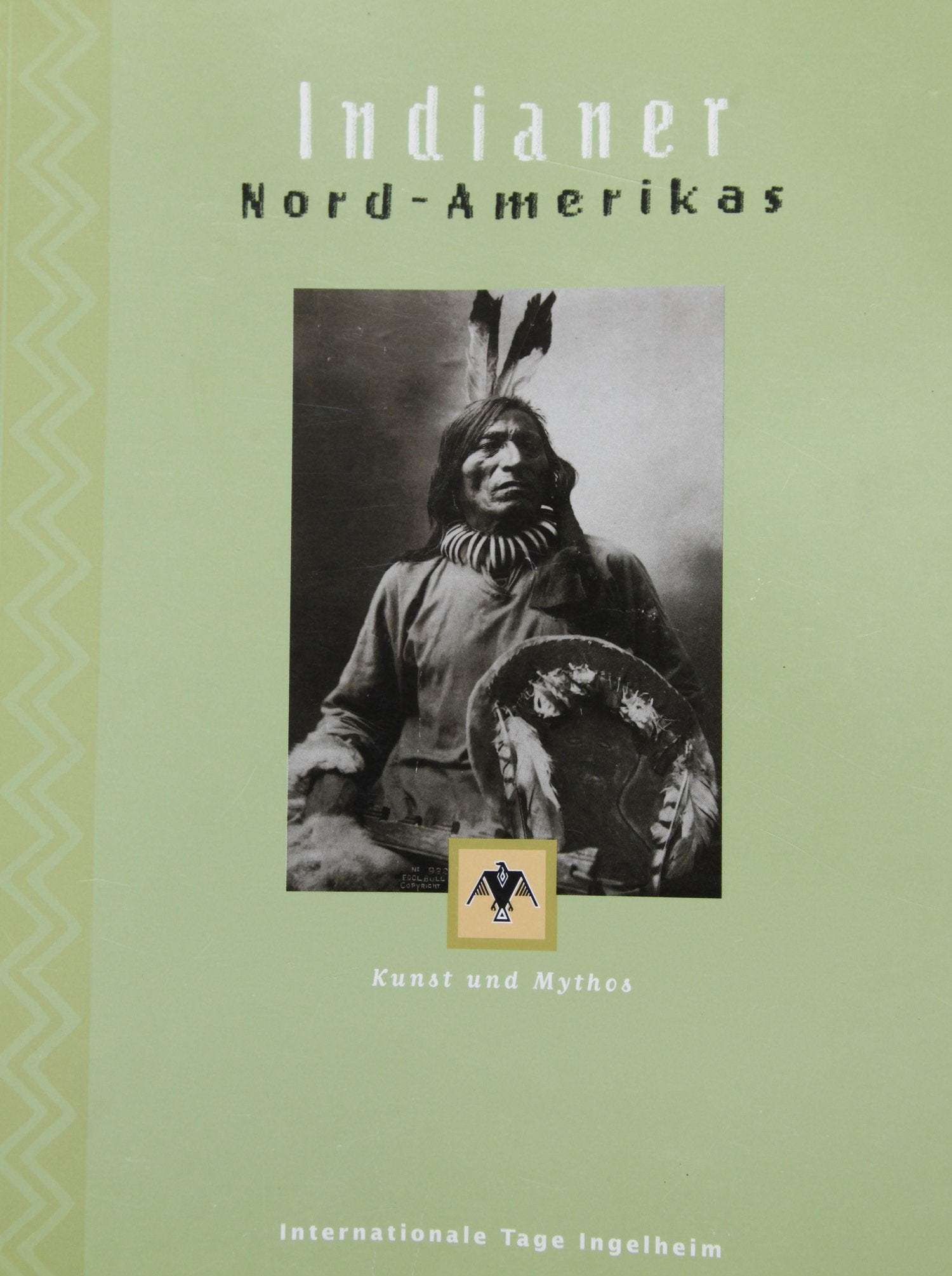 Indianer Nordamerikas: Kunst und Mythos. Internationale Tage Ingelheim Professional & Reference Books