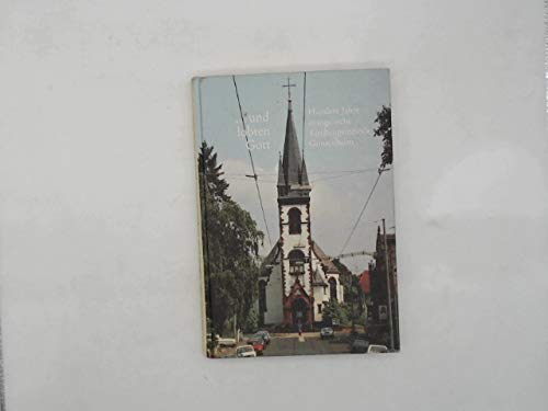 ... und lobten Gott. Hundert Jahre Evangelische Kirchengemeinde Gonsenheim. Books
