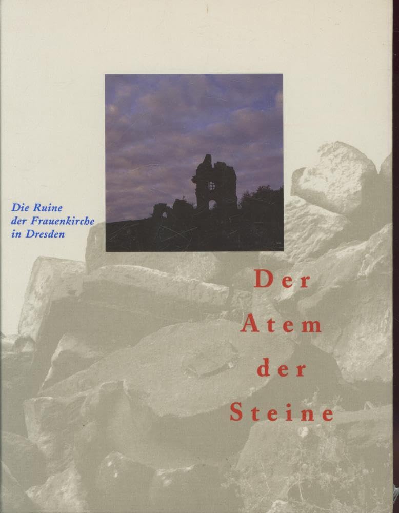Der Atem der Steine: Die Ruine der Frauenkirche in Dresden Film, Art & Culture