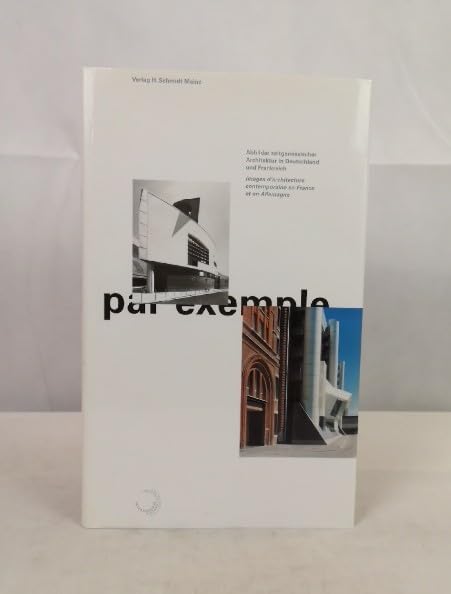 par exemple. Abbilder zeitgenössischer Architektur in Deutschland und Frankreich Books