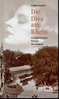 Die Diva am Rhein: Ein historisches Porträt Wiesbadens Social Sciences