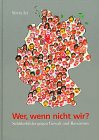 Wer, wenn nicht wir?: Schülerbilder gegen Gewalt und Rassismus Politics & History